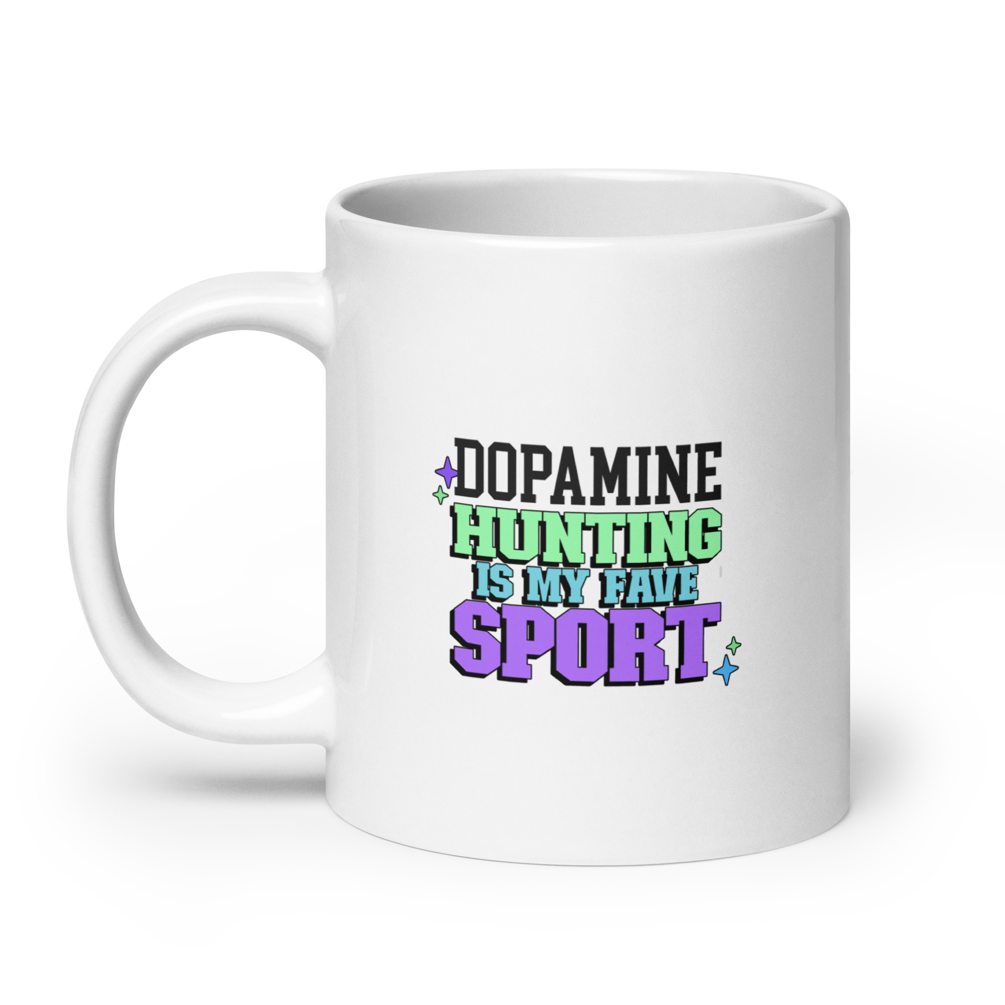 Dopamine Hunting Is My Fave Sport | White Glossy Mug | The Neurospicy Store