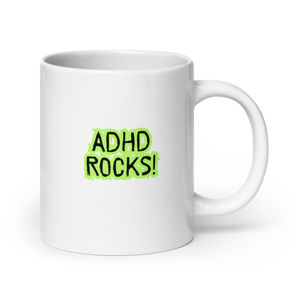 ADHD Rocks | White Mug | Affirmative ADHD Message white-glossy-mug-white-20-oz-handle-on-right-67d9d8c08e980 Kitchen & Dining > Drinkware > Mugs