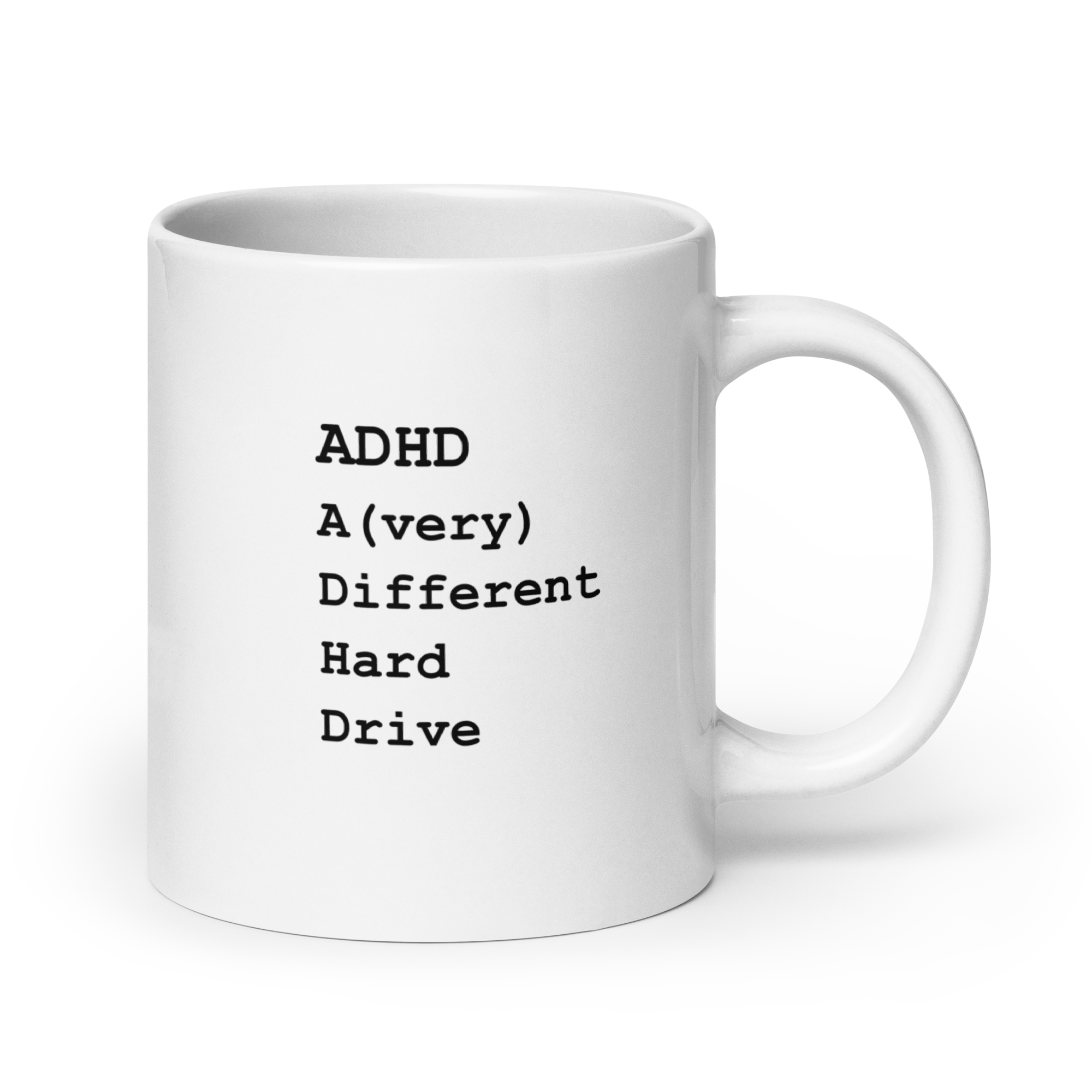 ADHD A (very) Different Hard Drive | White Glossy Mug | The Neurospicy Store 20 oz