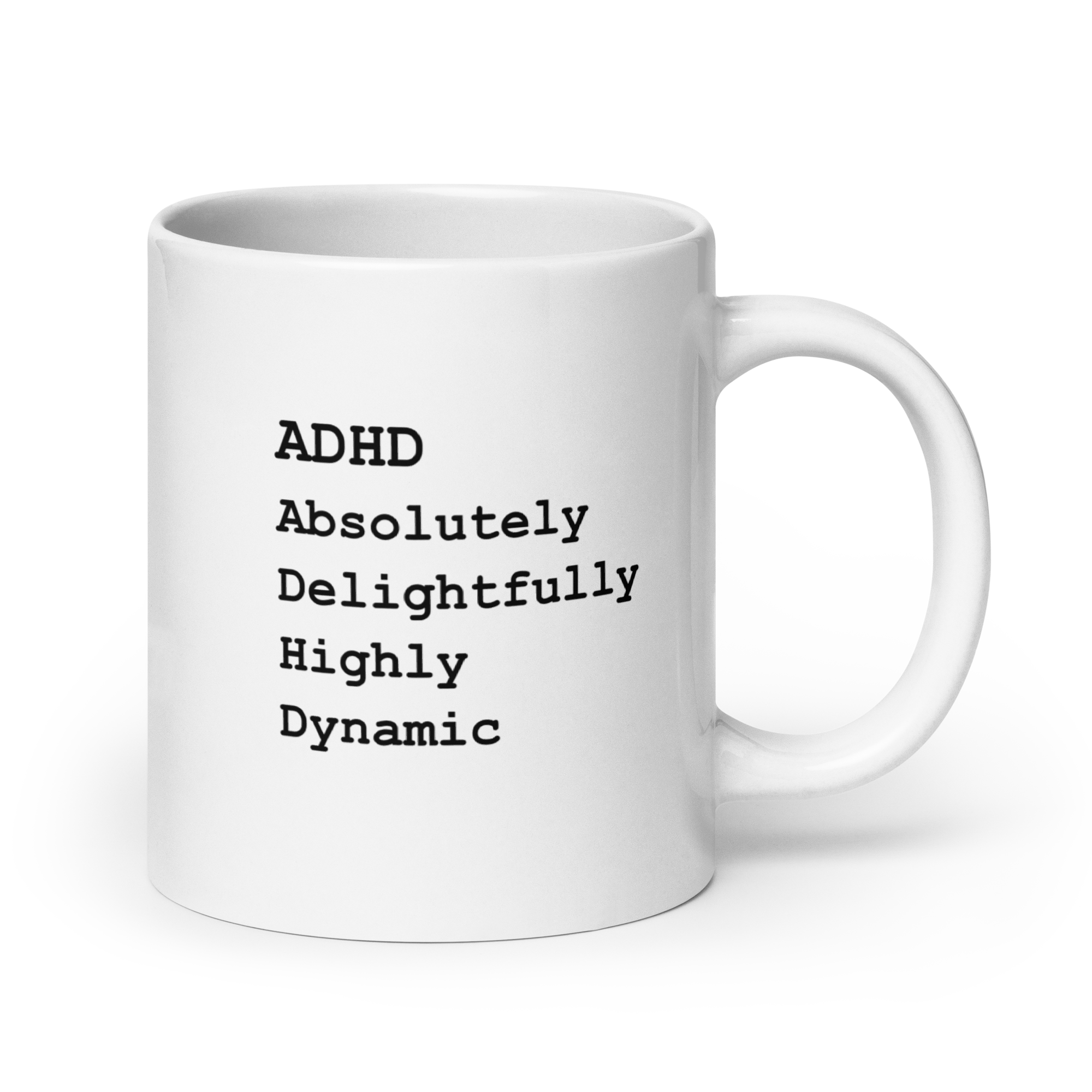 ADHD Absolutely Delightfully Highly Dynamic | White Glossy Mug | The Neurospicy Store 20 oz