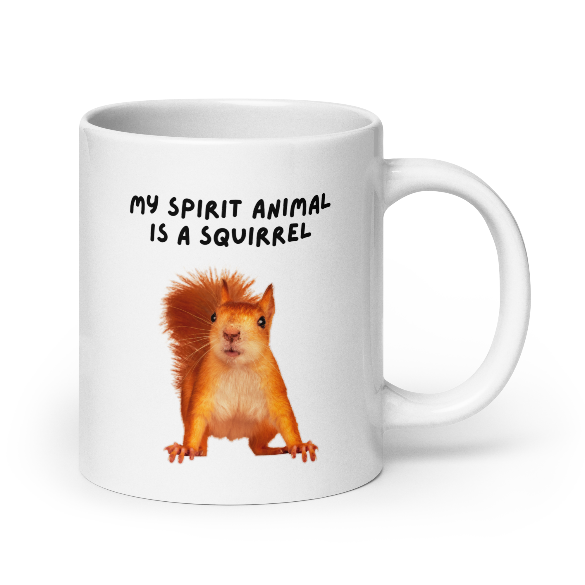 My Spirit Animal is A Squirrel | White Glossy Mug | The Neurospicy Store 20 oz