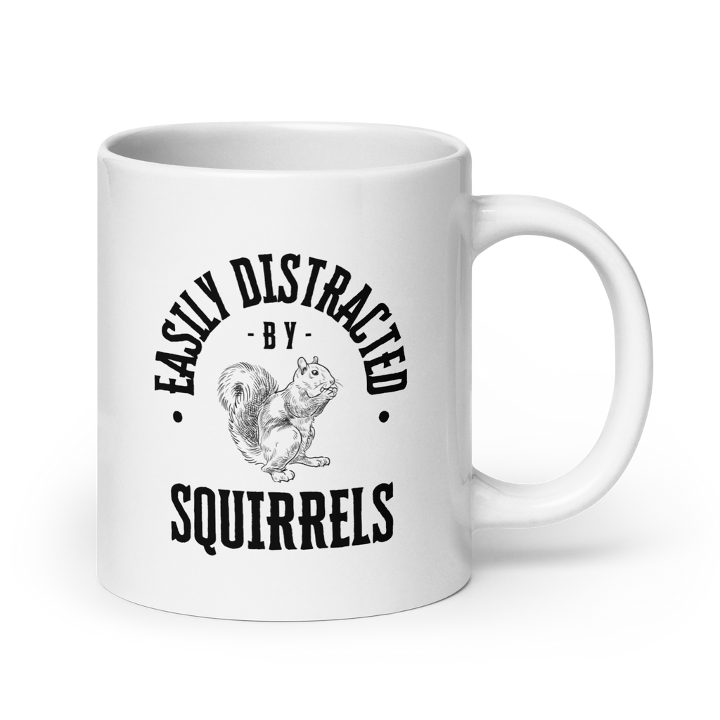 Easily Distracted By Squirrels | Glossy White Mug | Neurodivergent Humor white-glossy-mug-white-20-oz-handle-on-right-67dc757637a4e Kitchen & Dining > Drinkware > Mugs