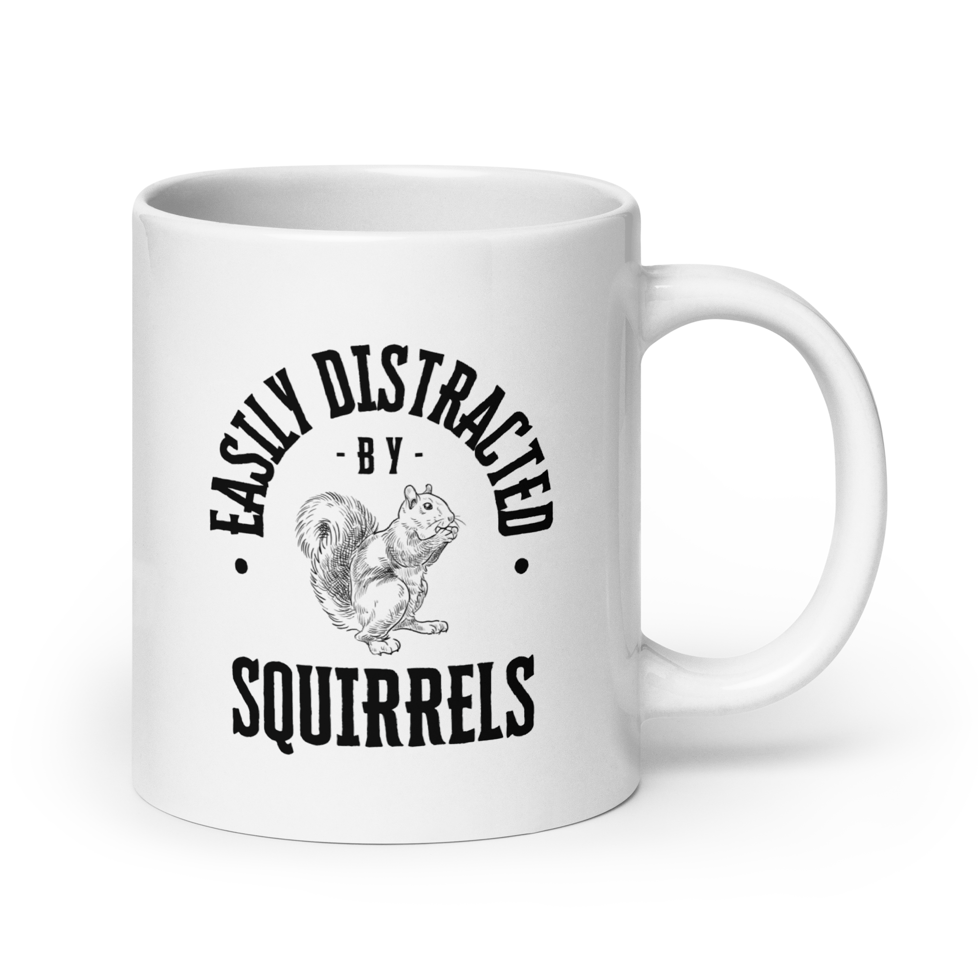 Easily Distracted By Squirrels | White Glossy Mug | The Neurospicy Store 20 oz