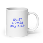 Quiet Women Run Deep Mug | Glossy White Mug | Gifts for Quiet Women white-glossy-mug-white-20-oz-handle-on-right-67dc7686678cb Kitchen & Dining > Drinkware > Mugs