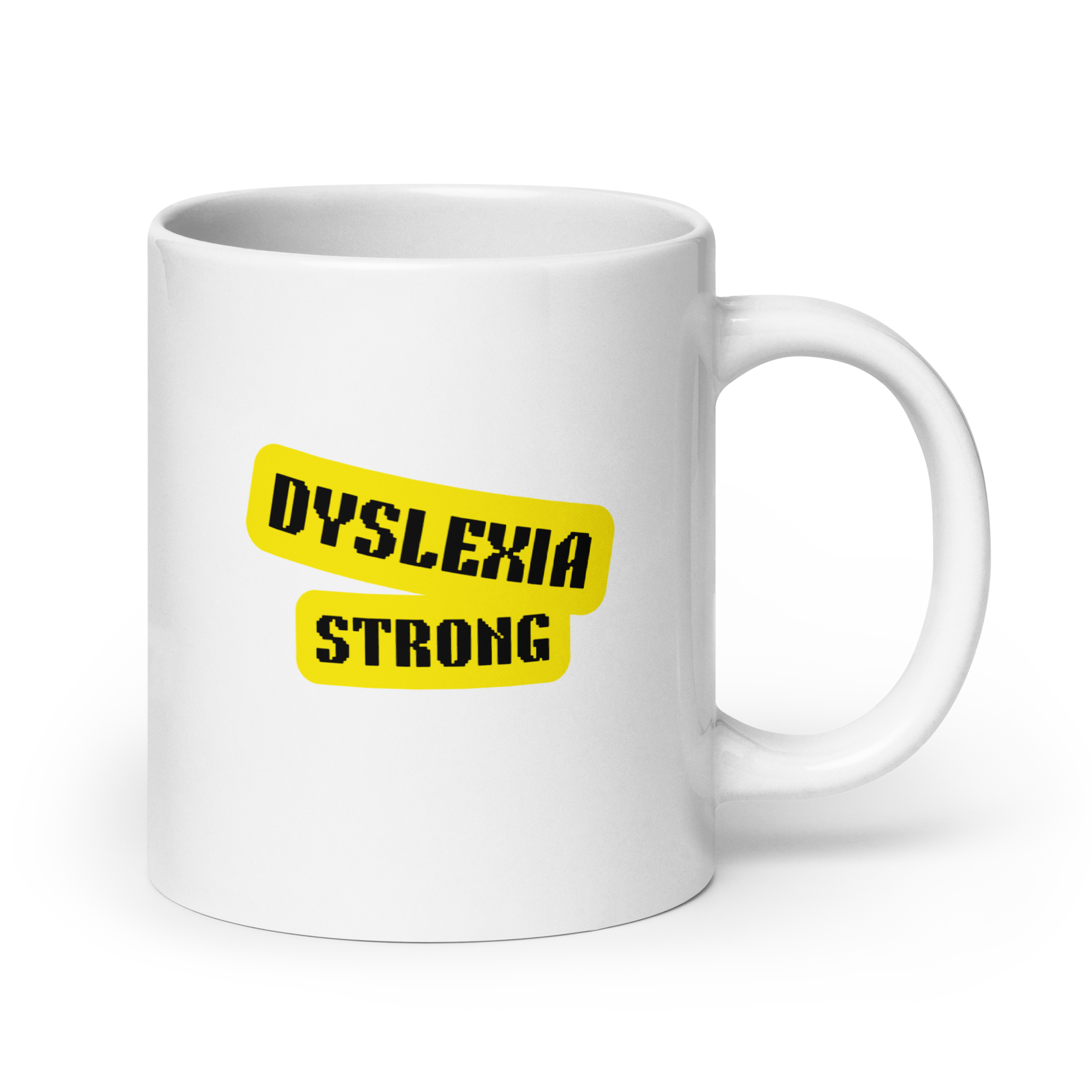 Dyslexia Strong | White Glossy Mug | The Neurospicy Store 20 oz