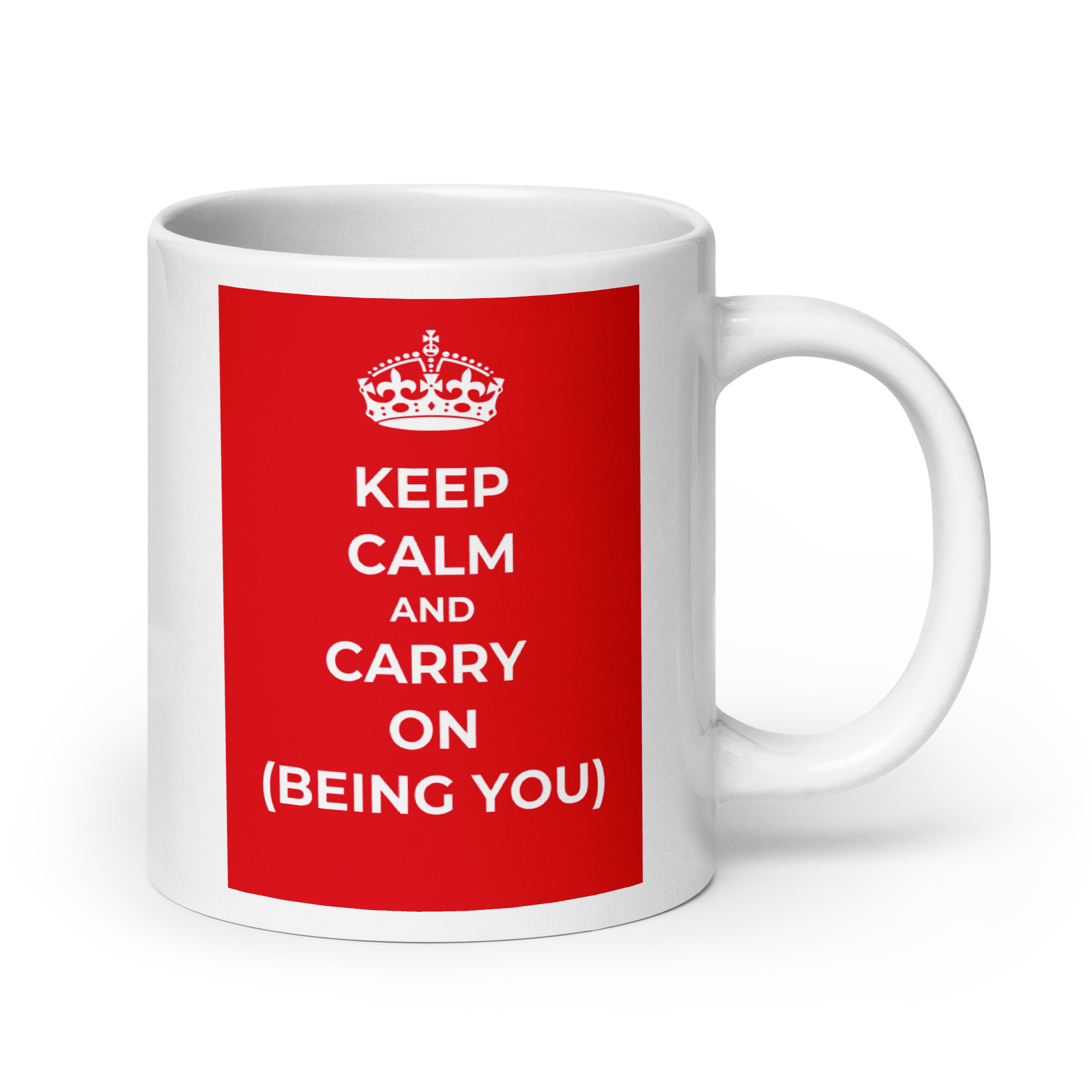 Keep Calm And Carry On (Being You) | White Glossy Mug | The Neurospicy Store 20 oz