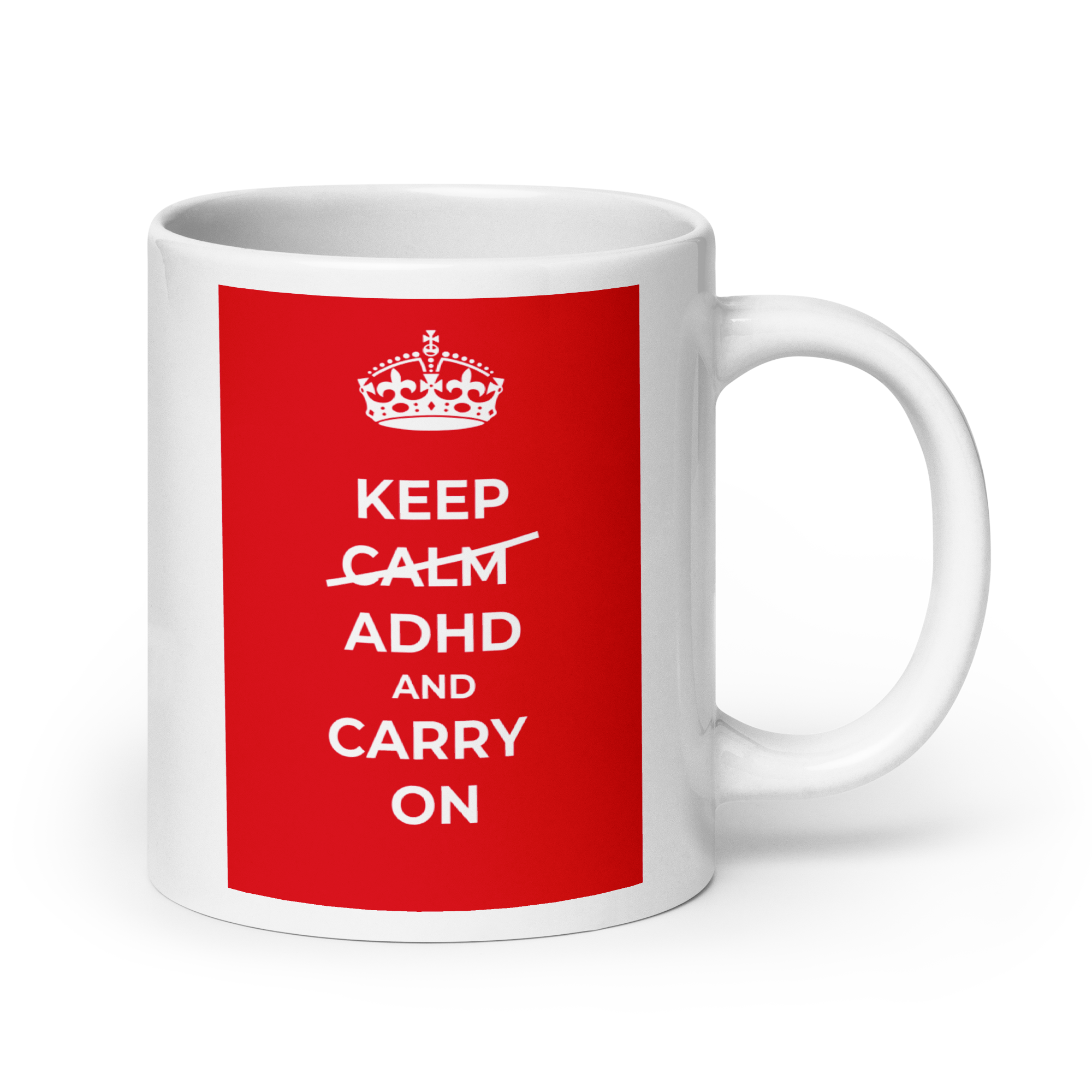 Keep Calm ADHD And Carry On | White Glossy Mug | The Neurospicy Store 20 oz