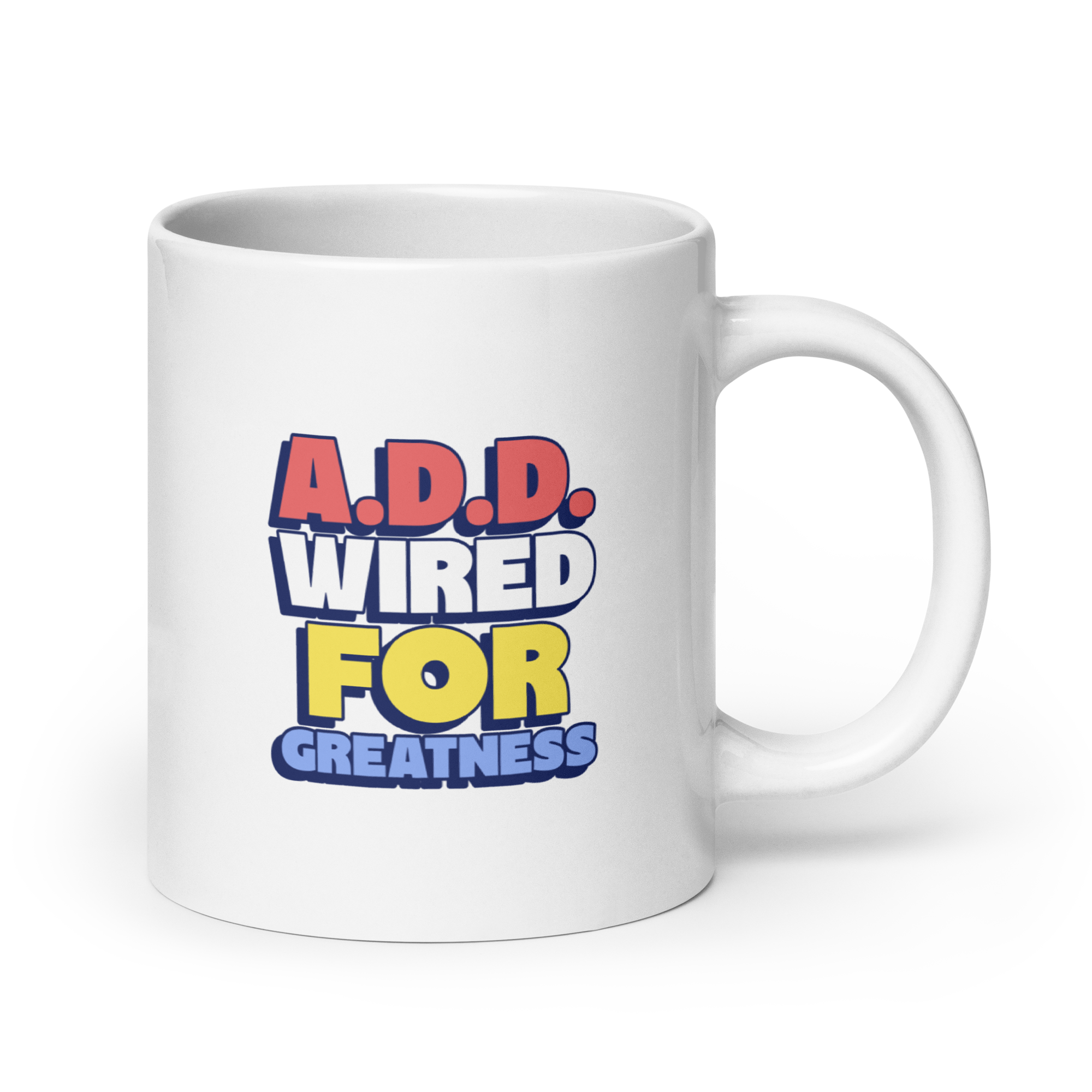 A.D.D. Wired For Greatness | White Glossy Mug | The Neurospicy Store 20 oz