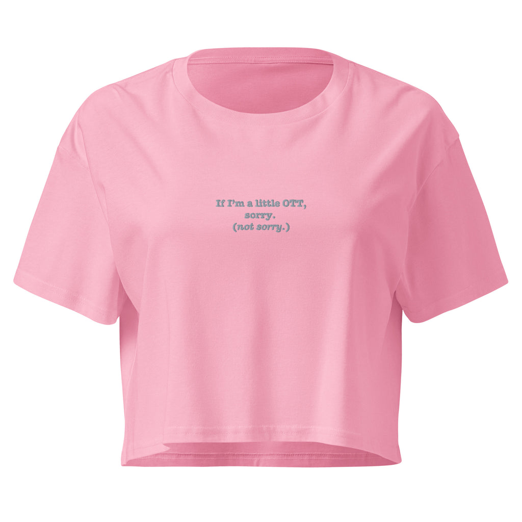 OTT? Sorry (Not Sorry) | Women’s Crop Top | Zero Apologies womens-crop-top-bubblegum-front-6a68bee6bb088 Crop Top