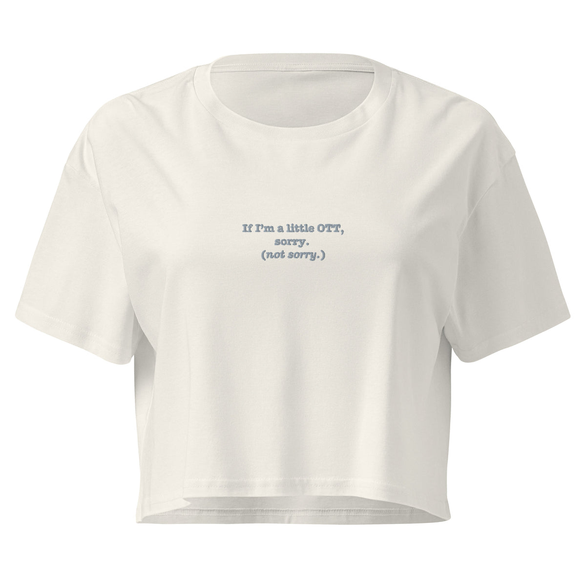 OTT? Sorry (Not Sorry) | Women’s Crop Top | Zero Apologies womens-crop-top-ecru-front-6a68bee6bb0d7 Crop Top