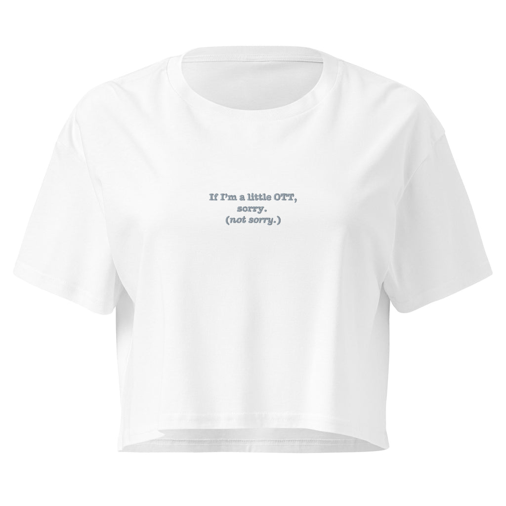 OTT? Sorry (Not Sorry) | Women’s Crop Top | Zero Apologies womens-crop-top-white-front-6a68bee6bb15b Crop Top