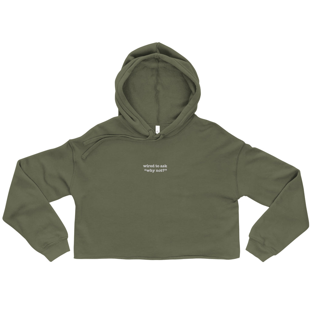 Wired to Ask "Why Not?" | Soft Crop Hoodie | Sass & Spoons womens-cropped-hoodie-military-green-front-6a6497ae7560e Hoodie