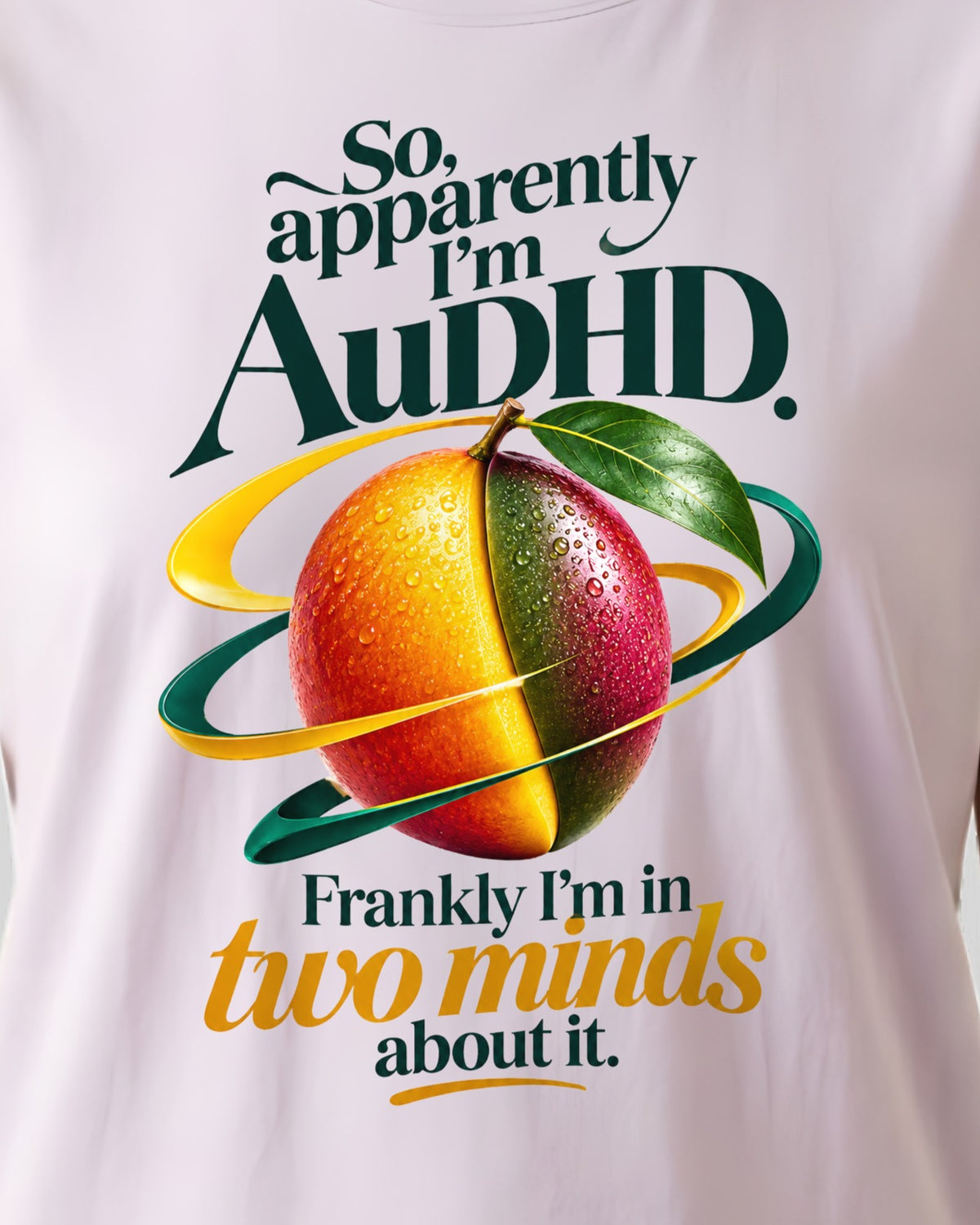 Apparently I'm AuDHD organic tee in Lavender, close-up of the printed slogan