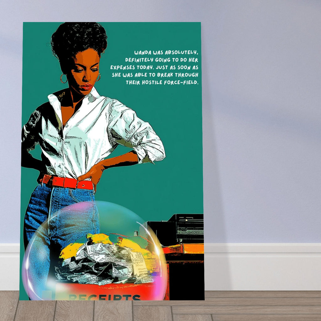 Wanda Was Going To Do Her Expenses Today wall art print, close view