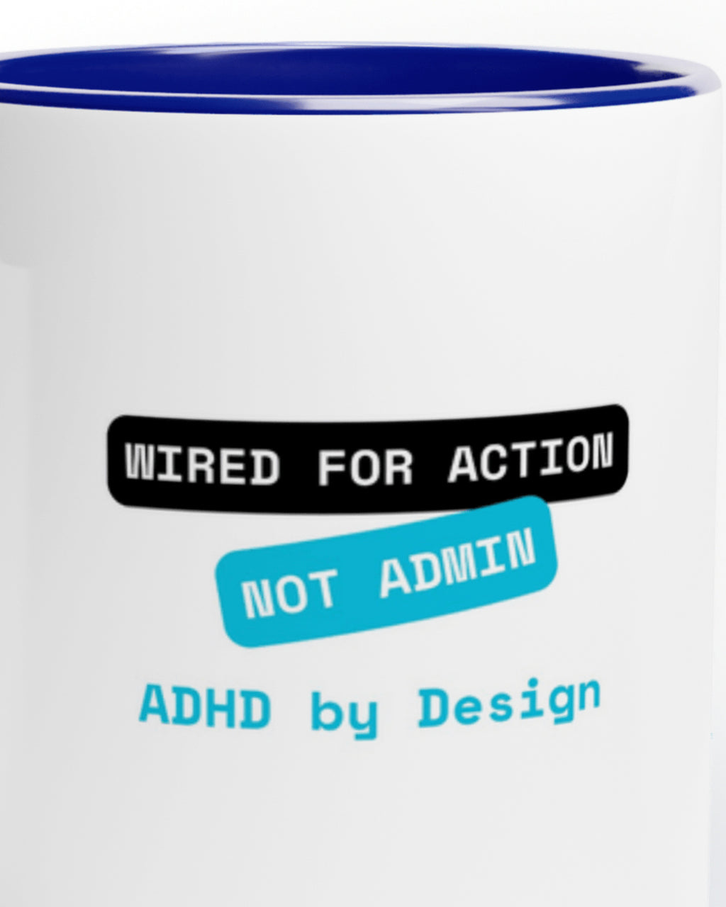 Close-up of the "Action not Admin (ADHD)" wording