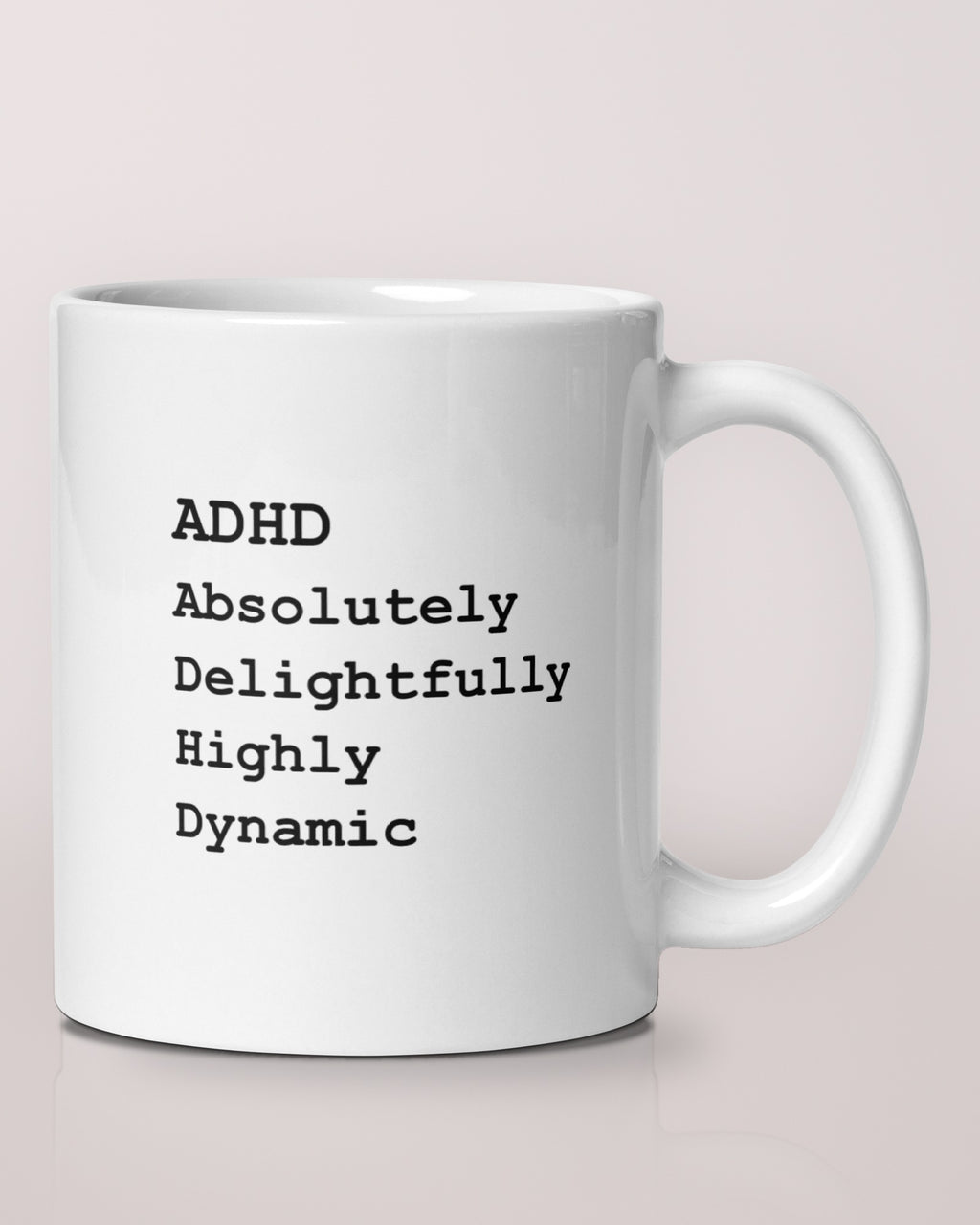 ADHD: Absolutely Delightfully Highly Dynamic mug