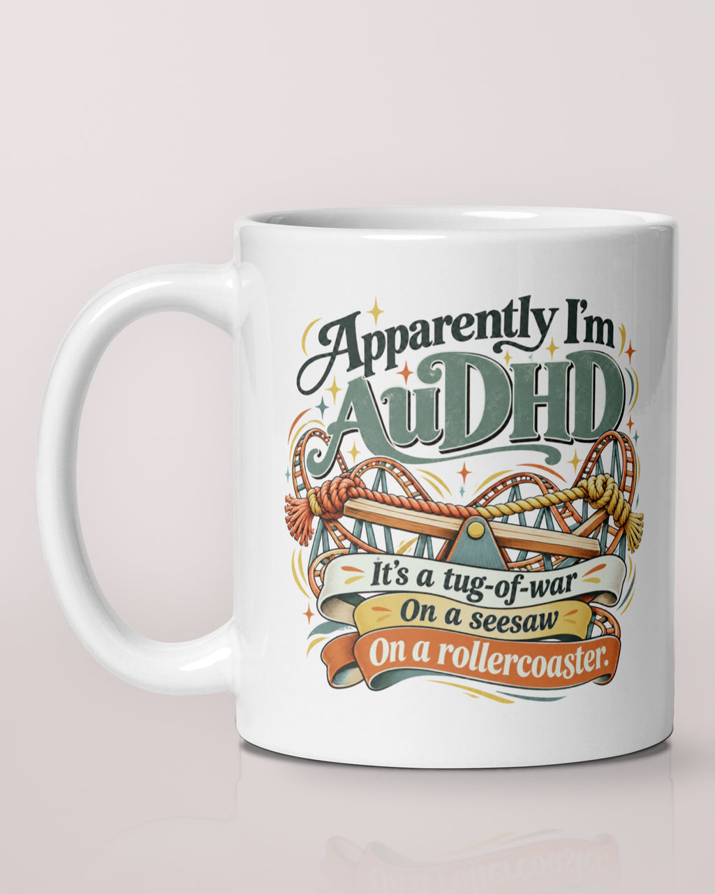 Apparently AuDHD: The Battle white mug, handle on the left