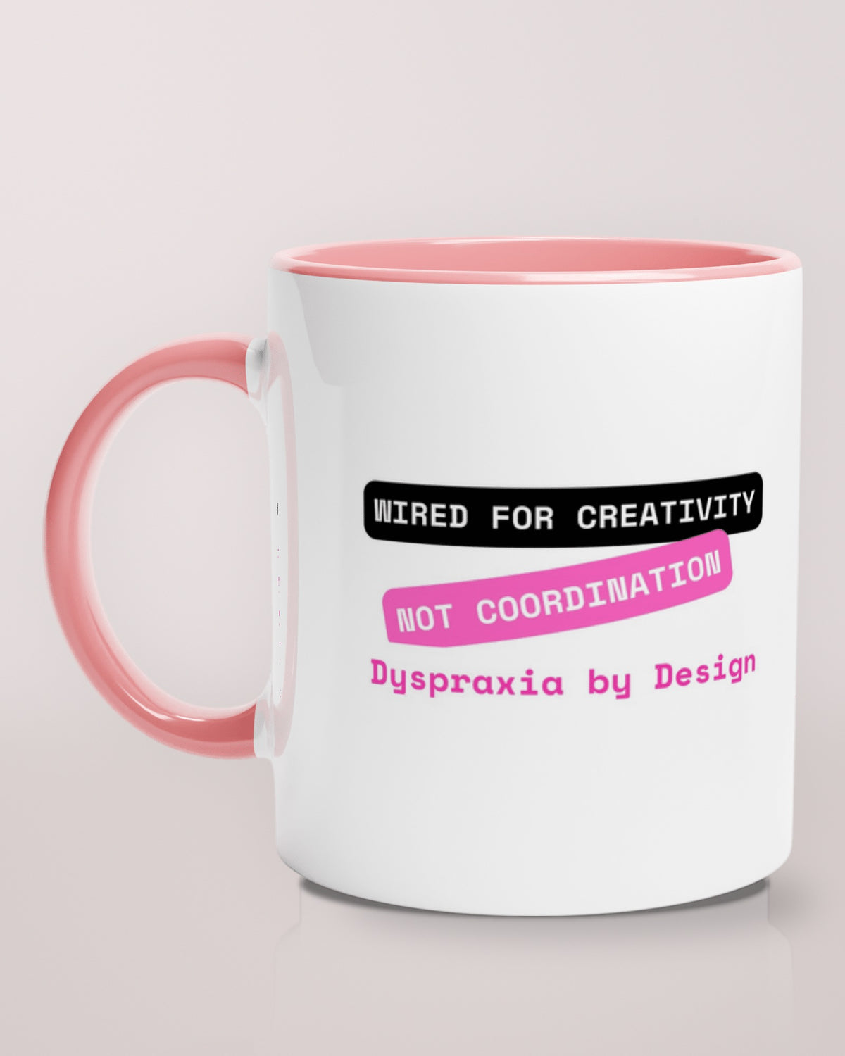 Creativity not Coordination (Dyspraxia) mug