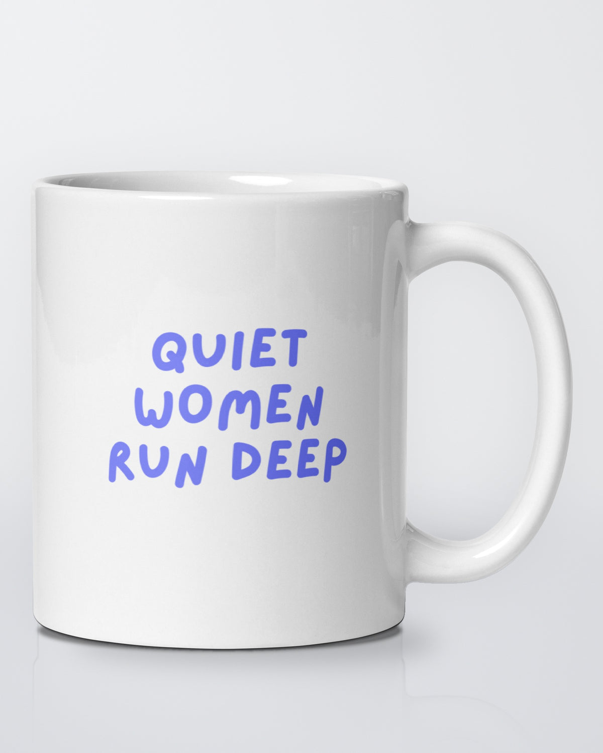 Quiet Women Run Deep mug