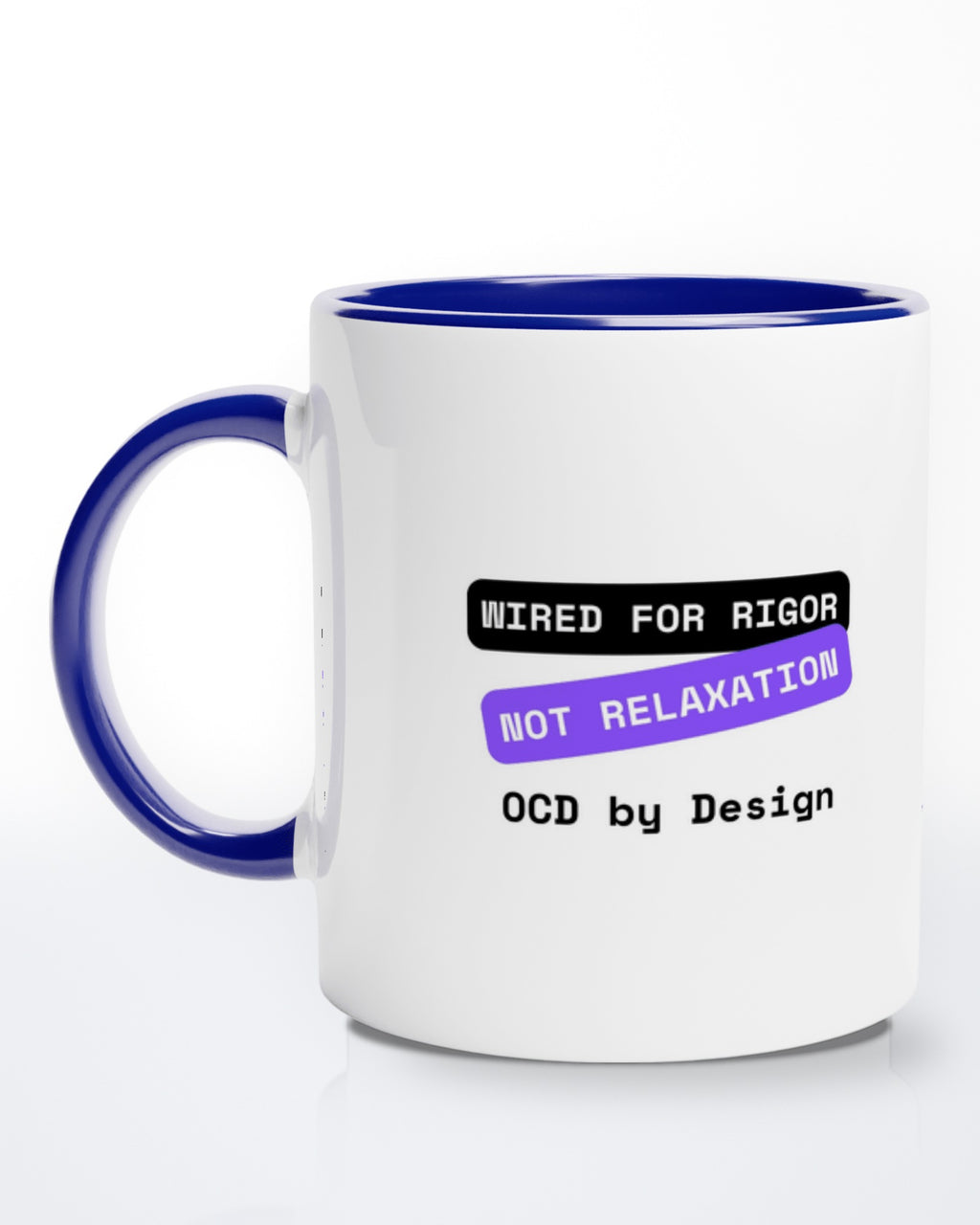 Rigor not Relaxation (OCD) mug