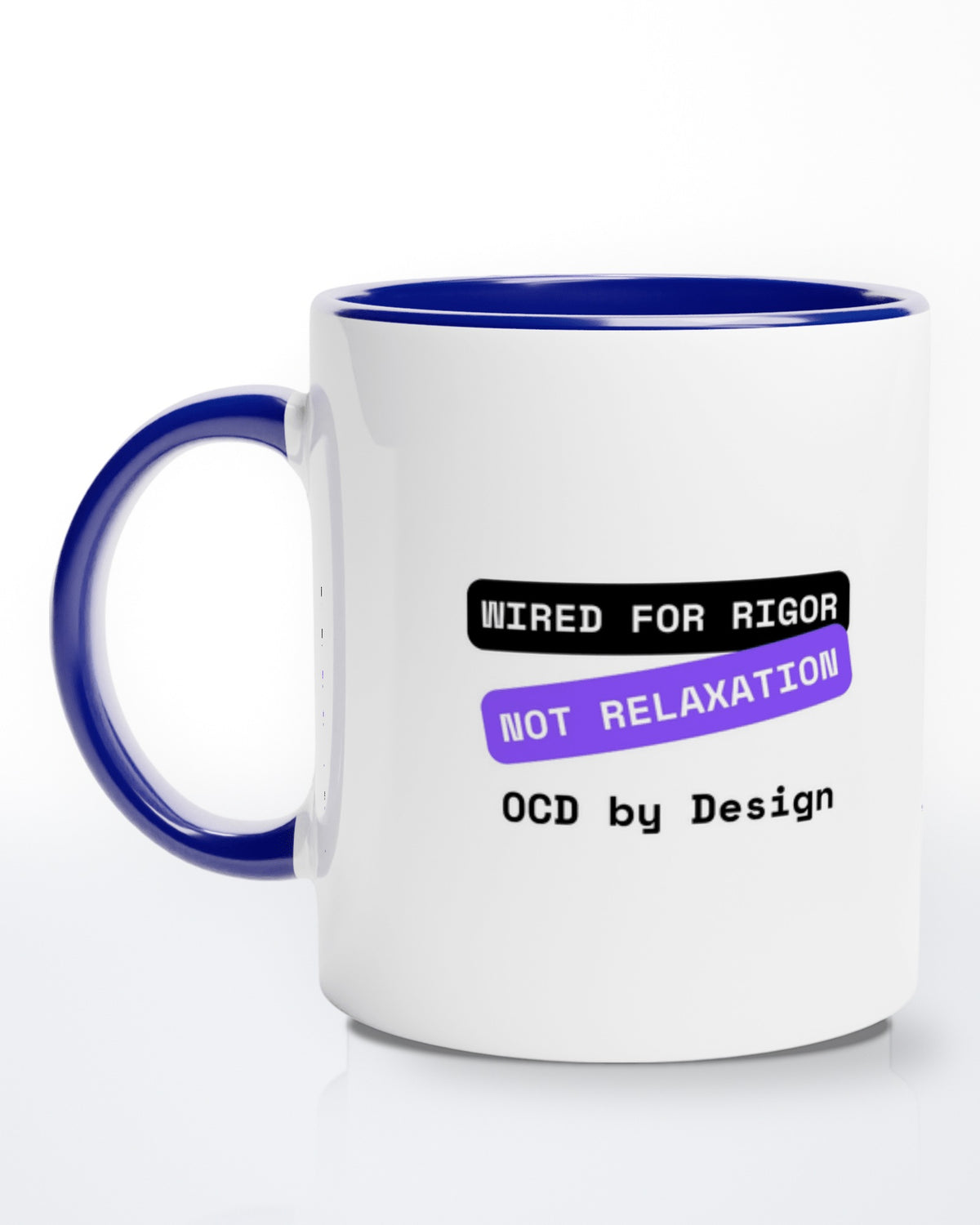 Rigor not Relaxation (OCD) mug