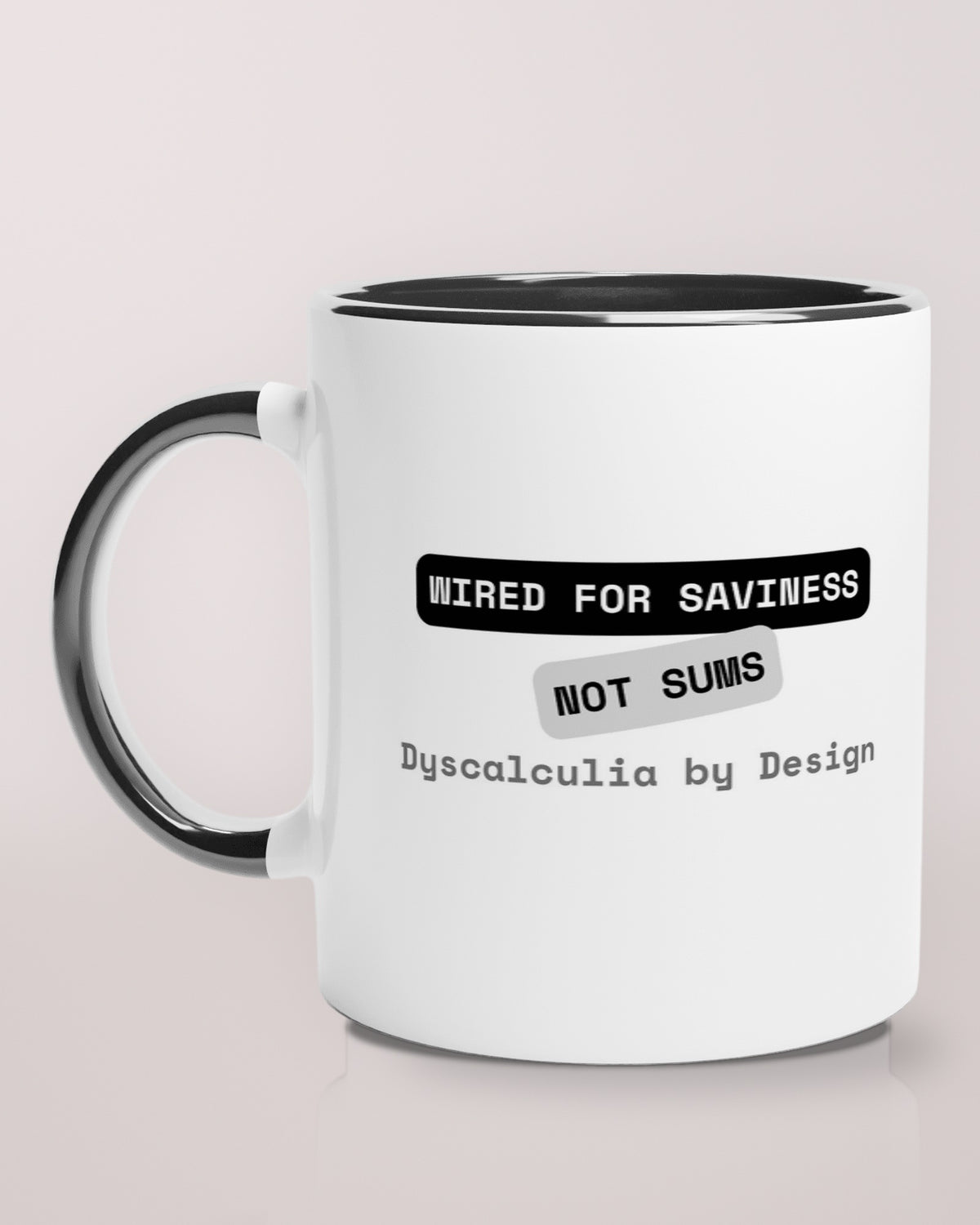 Savviness not Sums (Dyscalculia) mug