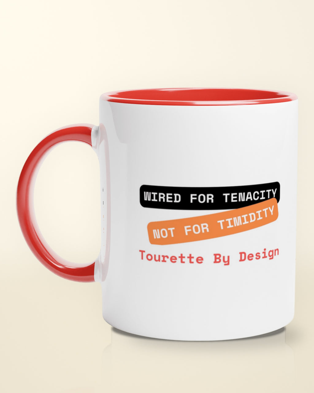 Tenacity not Timidity (Tourette) mug