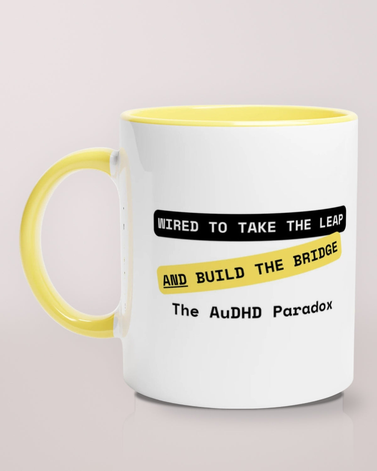 Take the Leap & Build the Bridge mug