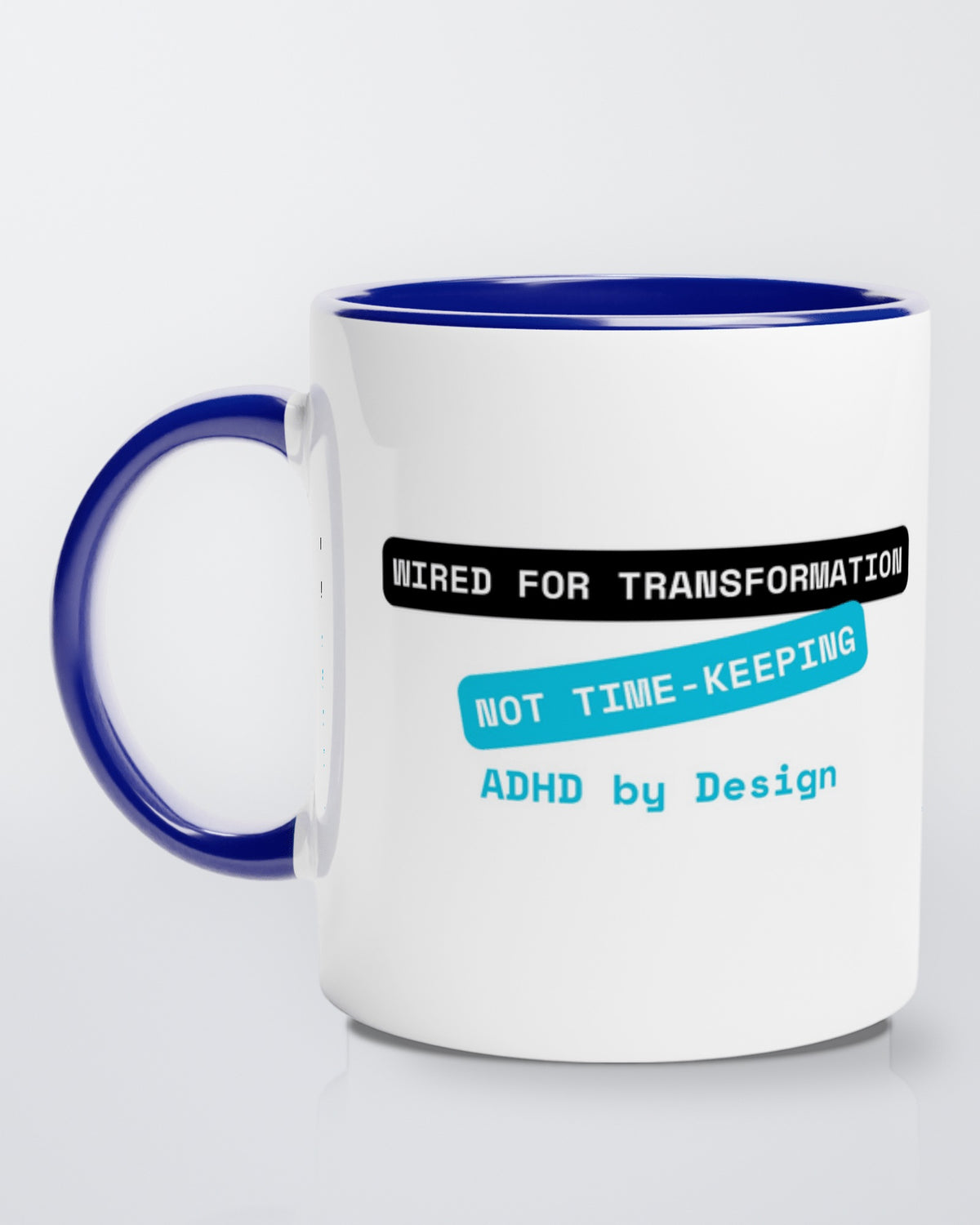 Transformation not Time-Keeping (ADHD) mug