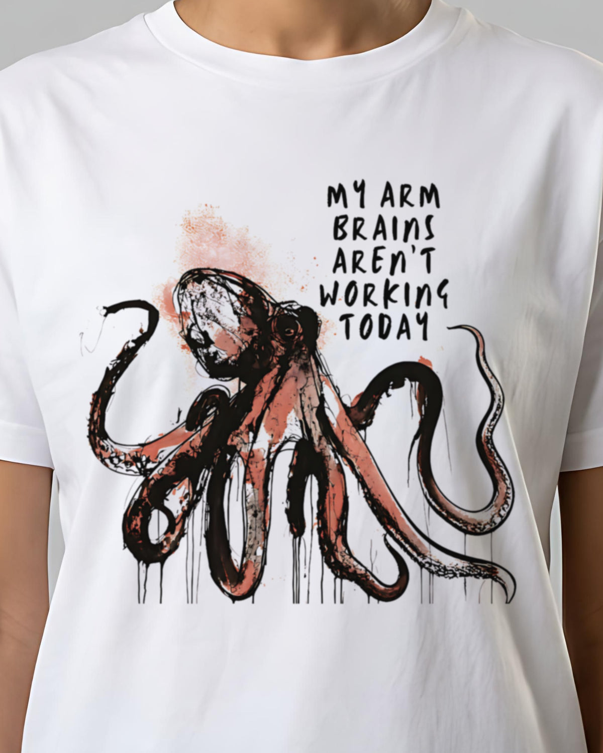 Close-up of the "My arm brains aren't working today" octopus print