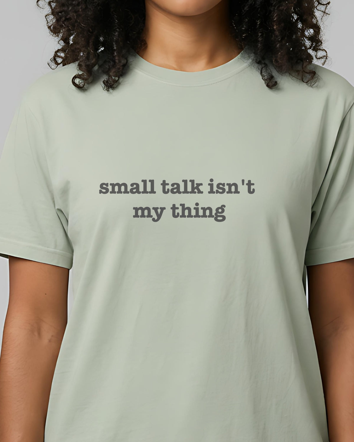 Small Talk Isn't My Thing garment-dyed tee in Bay, worn