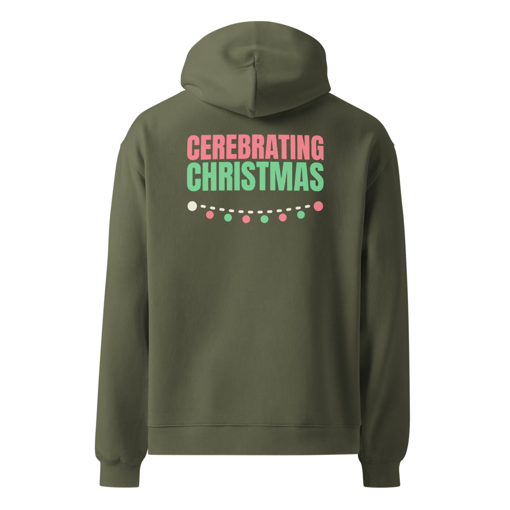 Cerebrating Christmas oversized hoodie in Cypress, back print